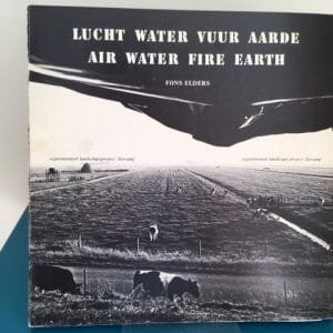 Lucht Water Vuur Aarde/ Air Water Fire Earth. Experimenteel landschapsproject 'Zeevang'/ Experimental Landscape Project 'Zeevang'