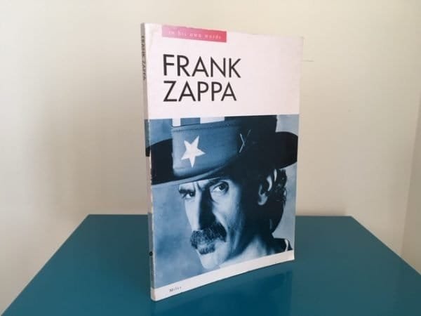 Frank Zappa in His Own Words