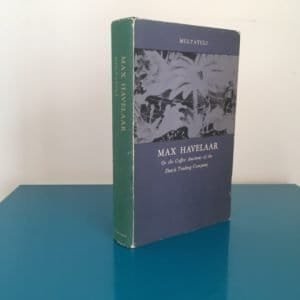 Max Havelaar. Or the Coffee Auctions of the Dutch Trading Company