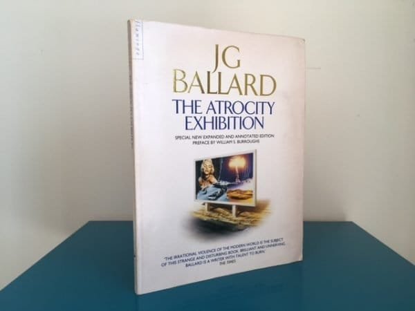 The Atrocity Exhibition. With Author's Annotations