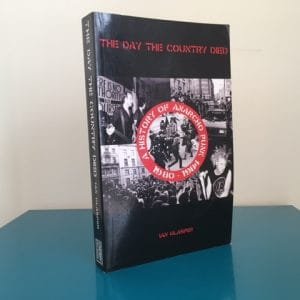 The Day the Country Died: A History of Anarcho Punk 1980 - 1984