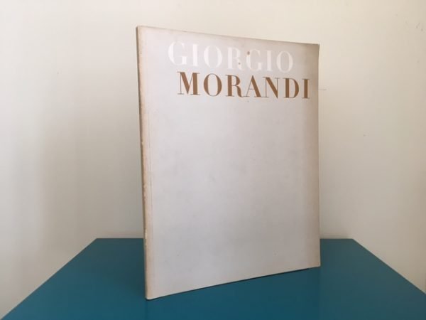 Giorgio Morandi. An Exhibition of Paintings, Water-colours and Etchings...