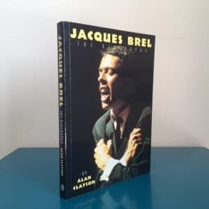 Jacques Brel: The Biography