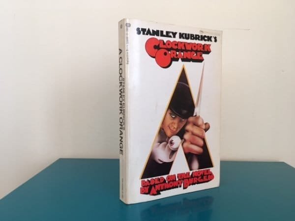 Stanley Kubrick's Clockwork Orange. Based on the novel by Anthony Burgess