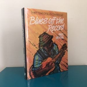 Blues Off the Record: 30 Years of Blues Commentary