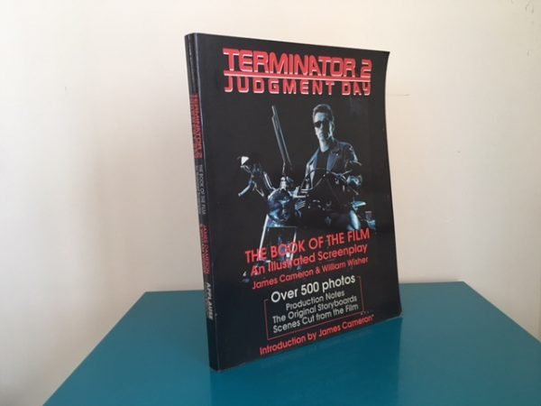 Terminator 2: Judgement Day.The Book of the Film: An Illustrated Screenplay