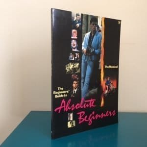 The Beginners' Guide to Absolute Beginners: The Musical