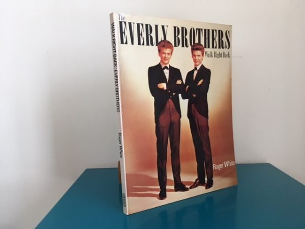 Walk Right Back: The Story of the Everly Brothers