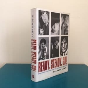 Ready, Steady, Go! Swinging London and the Invention of Cool