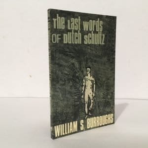 Last Words of Dutch Schultz. A Fiction in the Form of a Film Script