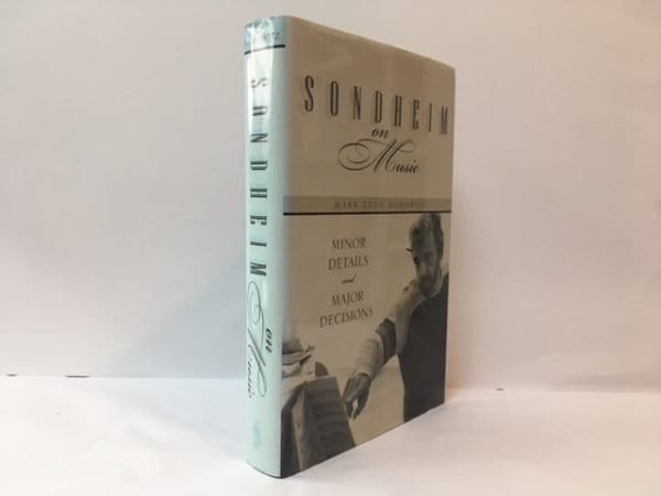 Sondheim on Music: Minor Details and Major Decisions