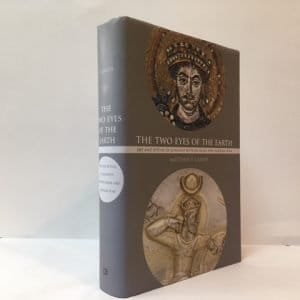 The Two Eyes of the Earth: Art and Ritual of Kingship between Rome and Sasanian Iran (Volume 45)