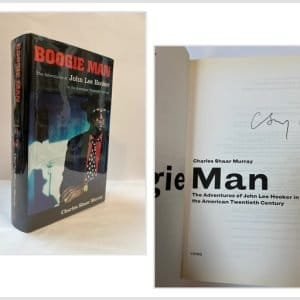 Boogie Man: The Adventures of John Lee Hooker in the American Twentieth Century (SIGNED)