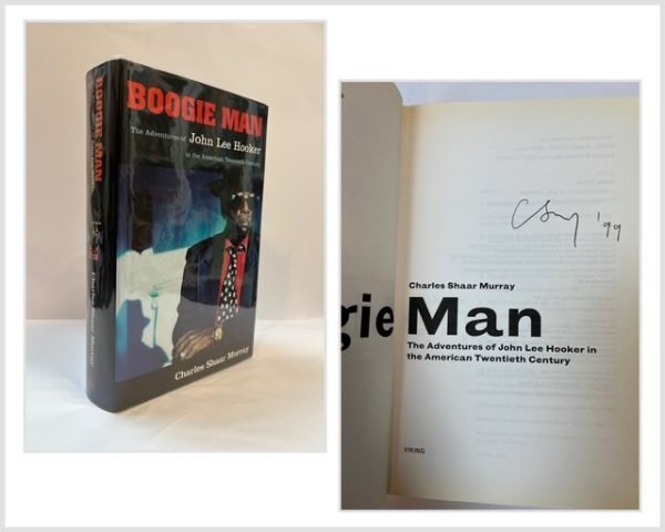 Boogie Man: The Adventures of John Lee Hooker in the American Twentieth Century (SIGNED)