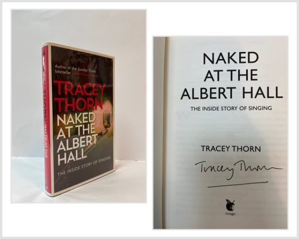 Naked at the Albert Hall. The Inside Story of Singing (SIGNED)