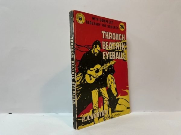 Through Beatnik Eyeballs: A Novel of Teen-Age Life