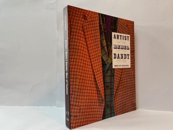 Artist/Rebel/Dandy: Men of Fashion