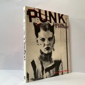 Punk. No One is Innocent: Art, Style, Revolt