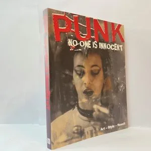 Punk. No One is Innocent: Art, Style, Revolt