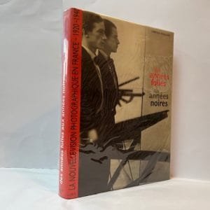 Des années Folles aux années noires. La Nouvelle vision photographique en France, 1920-1940