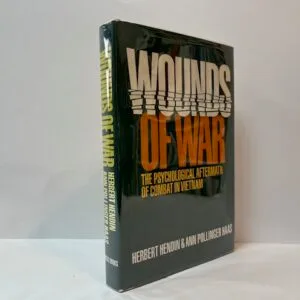 Wounds of War: Psychological Aftermath of Combat in Vietnam