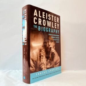 Aleister Crowley: The Biography. Spiritual Revolutionary, Romantic Explorer, Occult Master - and Spy