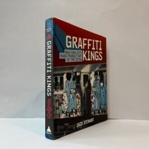 Graffiti Kings: New York City Mass Transit Art of the 1970s