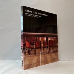 After the Agreement: Contemporary Photography in Northern Ireland