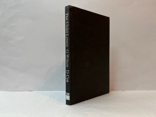 The Child-Lovers: A Study of Paedophiles in Society