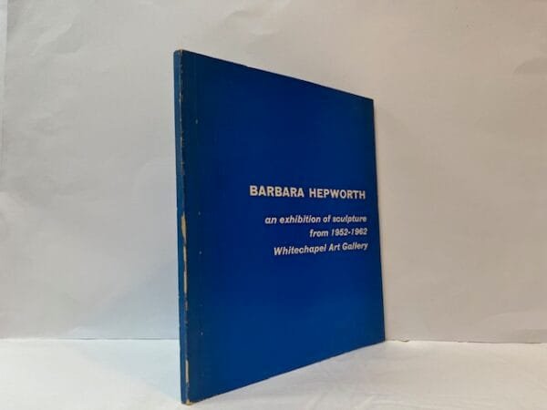 Barbara Hepworth: An Exhibition of Sculpture from 1952-1962