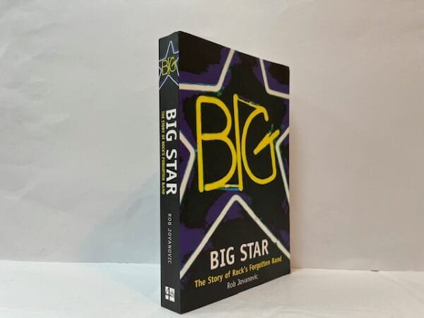 Big Star: The Story of Rock's Forgotten Band