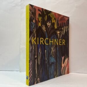 Kirchner: The Dresden and Berlin Years