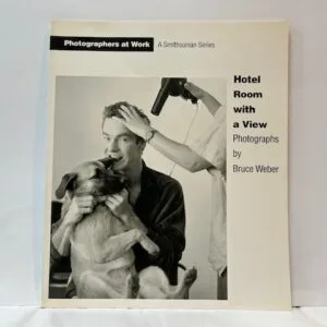 Hotel Room with a View:  Photographers by Bruce Weber