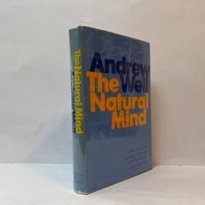 The Natural Mind: A New Way of Looking at Drugs and the Higher Consciousness