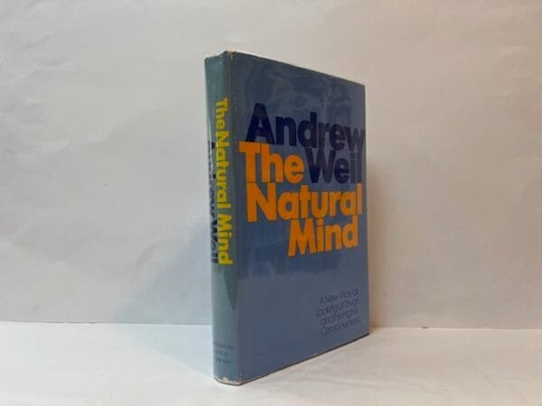 The Natural Mind: A New Way of Looking at Drugs and the Higher Consciousness