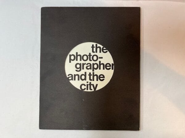 The Photographer and the City [portfolio of photographs]