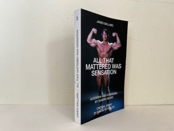 James Ballard: All that mattered was sensation.