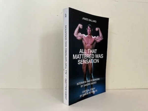 James Ballard: All that mattered was sensation.