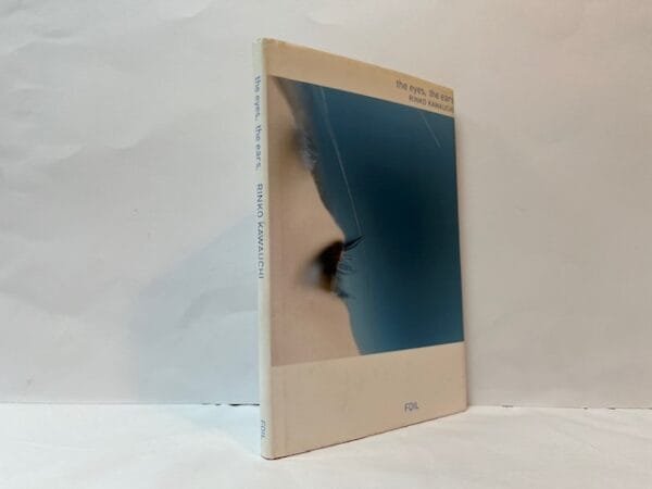 Rinko Kawauchi: The Eyes, The Ears