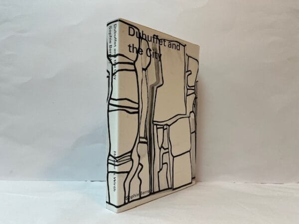 Dubuffet and the City: People, Place, and Urban Space