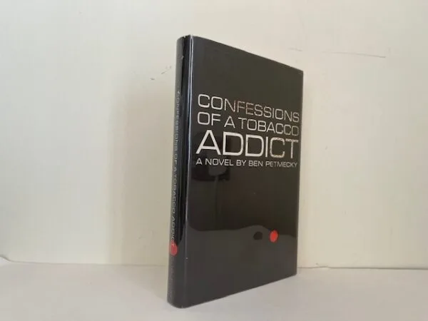 Confessions of a Tobacco Addict (SIGNED)
