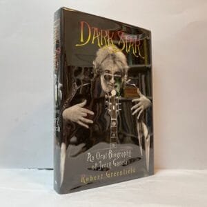 Dark Star: An Oral Biography of Jerry Garcia