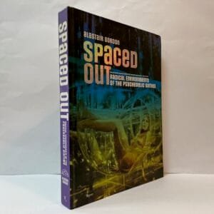 Spaced Out: Radical Environments of the Psychedelic Sixties