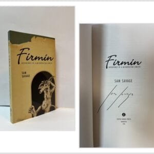 Firmin: Adventures of a Metropolitan Lowlife (SIGNED)