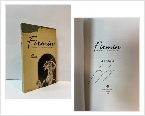 Firmin: Adventures of a Metropolitan Lowlife (SIGNED)