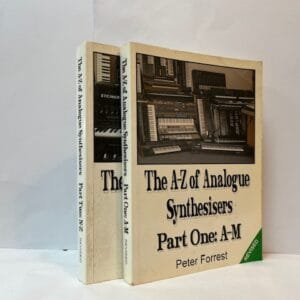 The A-Z of Analogue Synthesisers (2 VOLS, COMPLETE)