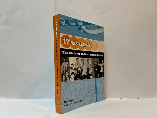 17 Watts? The Birth of British Rock Guitar