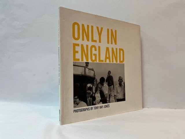 Only in England: Photographs by Tony Ray-Jones