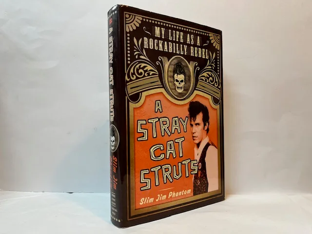 A Stray Cat Struts: My Life as a Rockabilly Rebel