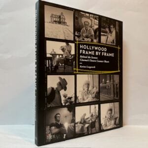 Hollywood Frame by Frame. Behind the Scenes: Cinema's Unseen Contact Sheets